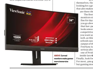  ?? ?? ABOVE Curved monitors make games more immersive