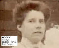  ?? ?? ● Muriel Gladys Hutton (Royal Red Cross)