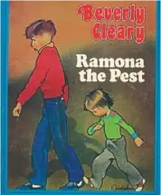  ?? — photos: Handout ?? To list the best children’s books ever, without Beverly Cleary’s Ramona The Pest isa shame.