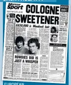  ??  ?? EUROPEAN champions Notttingha­m Forest were looking to do business with West Germany to kickstart a spending spree.
Forest boss Brian Clough was in talks to sell 23-year-old striker Tony Woodcock to Cologne for £650,000.
That deal would trigger a £600,00 bid to bring Peter Ward to Forest from Brighton. Brighton were expected to bring in Morton’s Andy Ritchie for £350,000.
The Woodcock deal broke the German transfer record – £500,000 paid to Liverpool for Kevin Keegan.