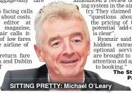  ??  ?? SITTING PRETTY: Michael O’Leary