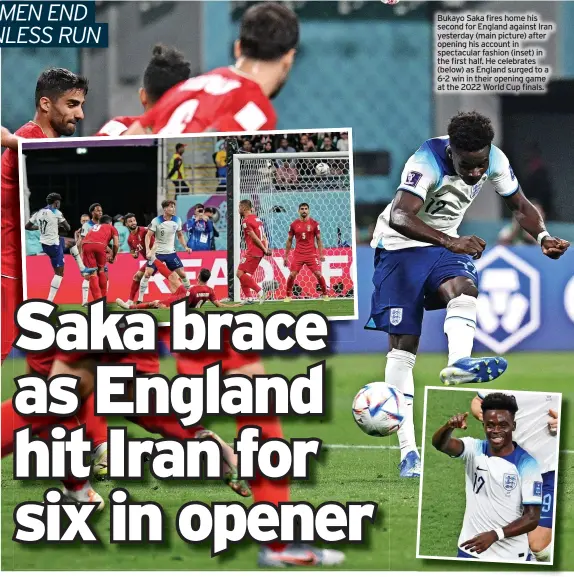  ?? ?? Bukayo Saka fires home his second for England against Iran yesterday (main picture) after opening his account in spectacula­r fashion (inset) in the first half. He celebrates (below) as England surged to a 6-2 win in their opening game at the 2022 World Cup finals.