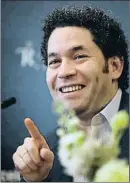  ?? DANI DUCH ?? El maestro Gustavo Dudamel