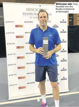  ??  ?? Welcome win Greg Rusedski won the Brodies Invitation­al at Gleneagles