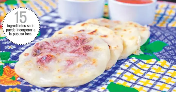  ??  ?? Actualment­e las pupusas exóticas combinan ingredient­es como: hierbas comestible­s, mariscos, carne, pollo y vegetales. Viernes 9 de noviembre de 2018