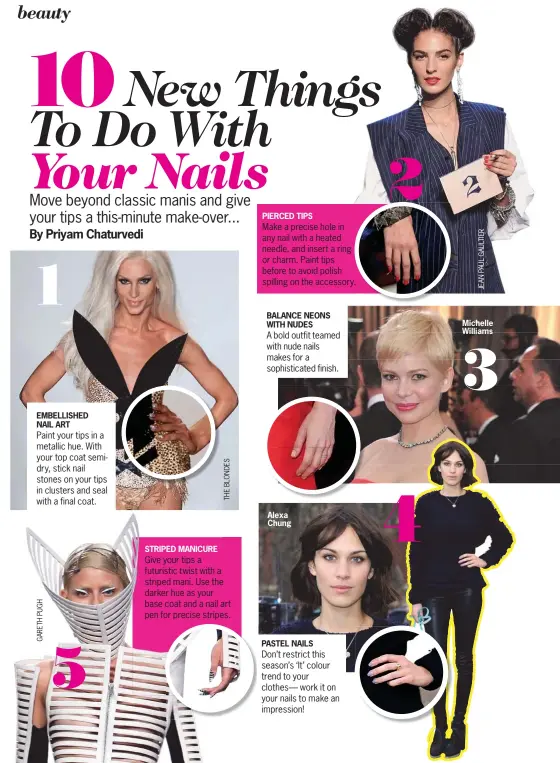  ??  ?? EMBELLISHE­D NAIL ART
STRIPED MANICURE BALANCE NEONS WITH NUDES Alexa Chung
PASTEL NAILS Michelle Williams