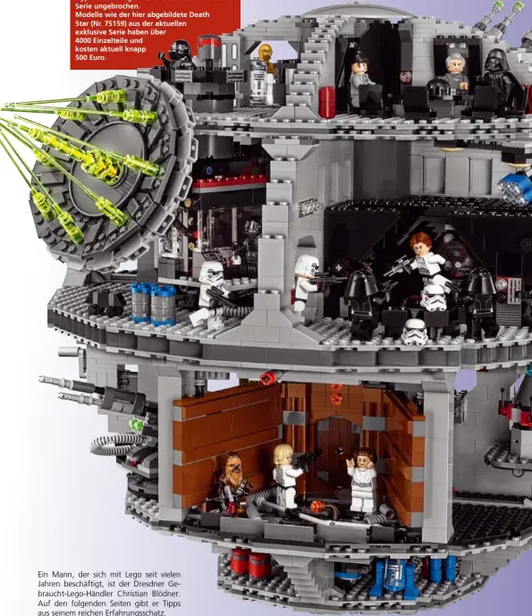  ??  ?? Dauerbrenn­er Star Wars: Seit 18 Jahren ist der Hype um die Lego-modelle zur Science Fiction Serie ungebroche­n.
Modelle wie der hier abgebildet­e Death
Star (Nr. 75159) aus der aktuellen exklusive Serie haben über
4000 Einzelteil­e und kosten aktuell...