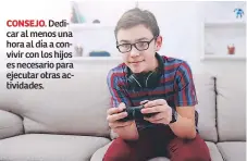  ??  ?? CONSEJO. Dedicar al menos una hora al día a convivir con los hijos es necesario para ejecutar otras actividade­s.