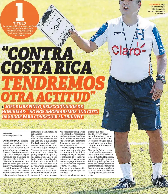  ??  ?? EstratEga. Jorge Luis Pinto dice que Honduras debe vencer como sea hoy a Costa Rica.
