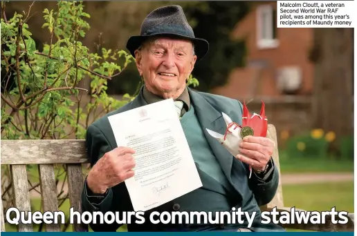  ??  ?? Malcolm Cloutt, a veteran Second World War RAF pilot, was among this year’s recipients of Maundy money