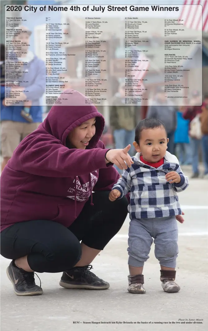  ?? Photo by James Mason ?? RUN!— Season Haugen instructs son Kyler Brizuela on the basics of a running race in the two and under division.