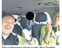  ??  ?? Two policemen share some ‘fine English cuisine’ with a suspect in their patrol car
