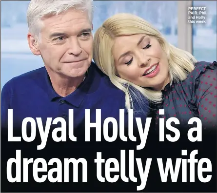  ??  ?? PERFECT PAIR: Phil and Holly this week