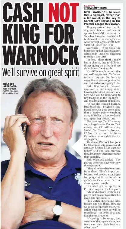  ??  ?? RELAXED APPROACH: Neil Warnock wants to enjoy Prem this time