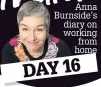  ??  ?? Anna Burnside’s diary on working from home