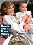  ??  ?? Relaxing with Prince William