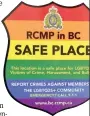  ??  ?? The RCMP’s “Safe
Space” decal.