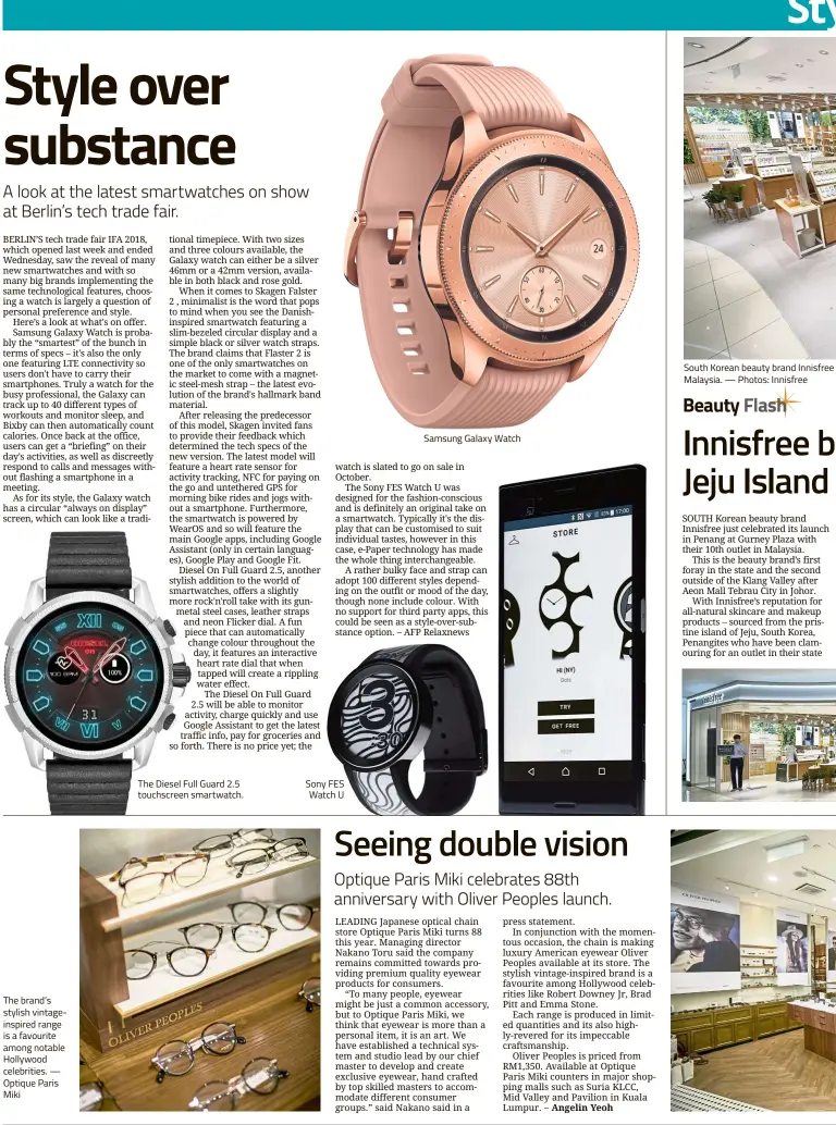  ??  ?? The Diesel Full Guard 2.5 touchscree­n smartwatch. Sony FES Watch U Samsung Galaxy WatchSouth Korean beauty brand Innisfree just celebrated its launch in Penang at Gurney Plaza with their 10th outlet inMalaysia. — Photos: Innisfree