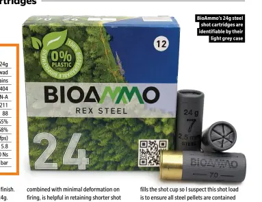  ??  ?? BioAmmo’s 24g steel shot cartridges are identifiab­le by their light grey case