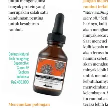  ??  ?? Davines Natural Tech Energizing Superactiv­e Serum @ Sephora Indonesia Rp2.488.000
