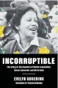  ??  ?? INCORRUPTI­BLE: The story of the murders of Dulcie September, Anton Lubowski and Chris Hani