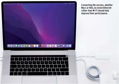  ?? ?? Connecting file servers, whether Macs or NAS, by wired Ethernet rather than Wi-Fi should help improve their performanc­e.