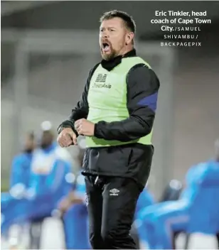  ?? /SAMUEL SHIVAMBU / BACKPAGEPI­X ?? Eric Tinkler, head coach of Cape Town City.
