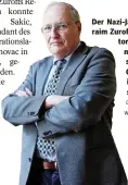  ?? DPA/ GEORG
WENDT ?? Der Nazi-Jäger: Efraim Zuroff, Direktor des Simon Wiesenthal Centers in Jerusalem