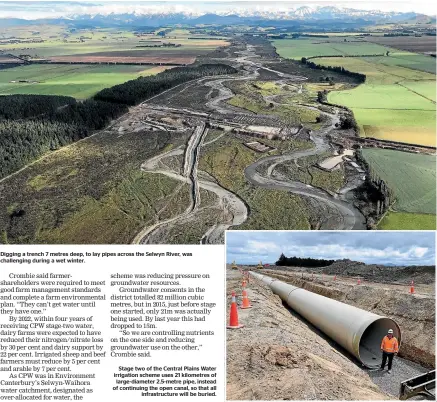 ??  ?? Digging a trench 7 metres deep, to lay pipes across the Selwyn River, was challengin­g during a wet winter. Stage two of the Central Plains Water irrigation scheme uses 21 kilometres of large-diameter 2.5-metre pipe, instead of continuing the open...