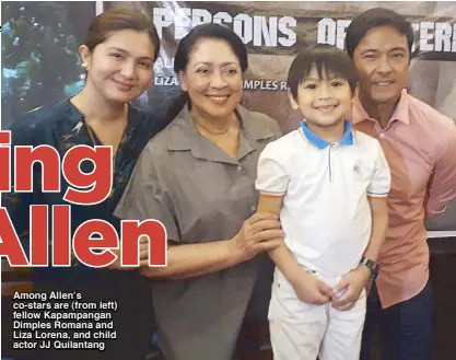  ??  ?? Among Allen’s co-stars are (from left) fellow Kapampanga­n Dimples Romana and Liza Lorena, and child actor JJ Quilantang