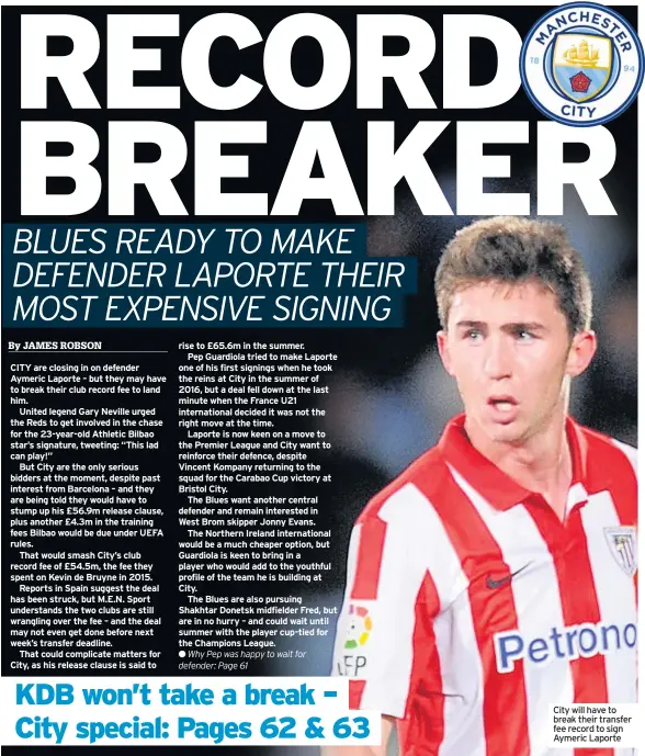  ??  ?? City will have to break their transfer fee record to sign Aymeric Laporte