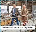  ?? ?? The Prince tours a dairy farm