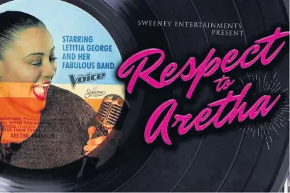  ??  ?? Respect to Aretha comes to The Atkinson on January 31