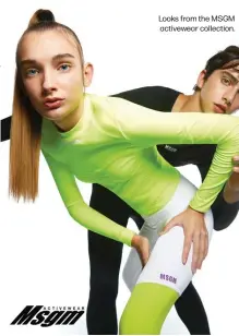  ??  ?? Looks from the MSGM activewear collection.