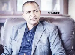  ??  ?? Mr Katumbi