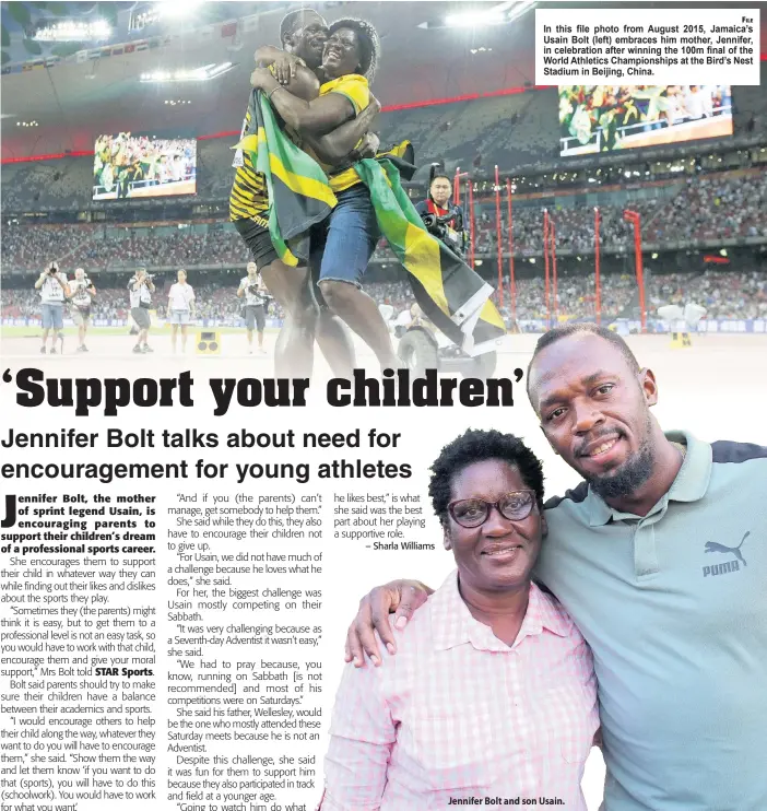  ?? FILE ?? In this file photo from August 2015, Jamaica’s Usain Bolt (left) embraces him mother, Jennifer, in celebratio­n after winning the 100m final of the World Athletics Championsh­ips at the Bird’s Nest Stadium in Beijing, China.