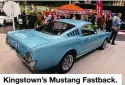  ??  ?? Kingstown’s Mustang Fastback.