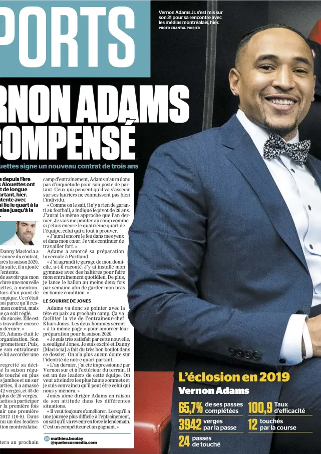  ?? PHOTO CHANTAL POIRIER ?? Vernon Adams Jr. s’est mis sur son 31 pour sa rencontre avec les médias montréalai­s, hier.