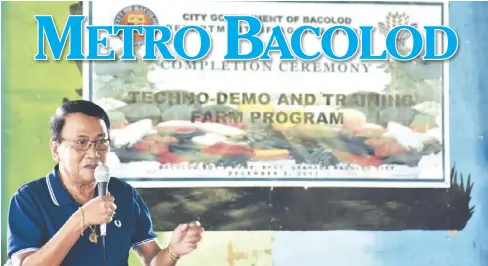  ?? BACOLOD CITY PIO ?? Executive Assistant Samuel Montoyo speaks before farmers of barangays Alangilan and Granada during the completion ceremony of the first techno-demo and training farm program at the Bacolod Boys’ Home in Barangay Granada, Bacolod City.