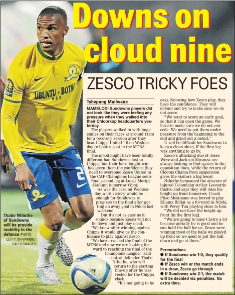  ?? PHOTO: LEFTY SHIVAMBU/ GALLO IMAGES ?? Thabo Nthethe of Sundowns will be provide stability in the defence