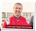  ??  ?? Crash pad: Paddy McGuinness
