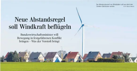  ?? FOTO: IMAGO IMAGES ?? Der Mindestabs­tand von Windrädern soll nun doch den Ländern überlassen werden.