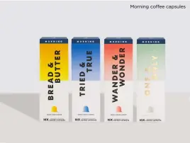  ??  ?? Morning coffee capsules