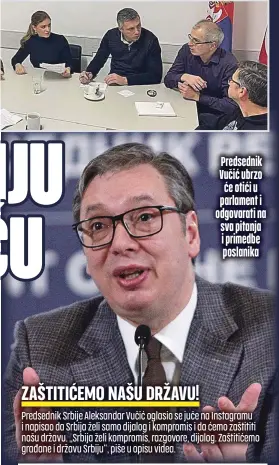  ?? ?? Predsednik Vučić ubrzo će otići u parlament i odgovarati na sva pitanja i primedbe poslanika