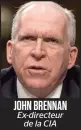  ??  ?? JOHN BRENNAN Ex-directeur de la CIA