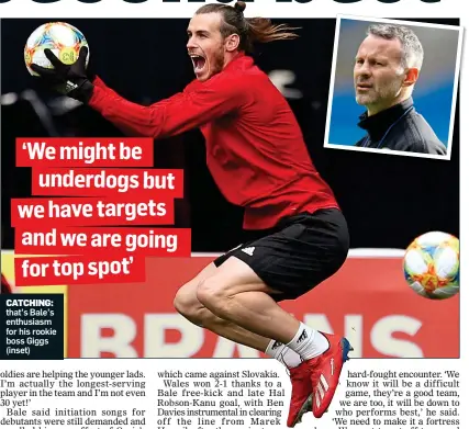  ??  ?? CATCHING: that’s Bale’s enthusiasm for his rookie boss Giggs (inset)