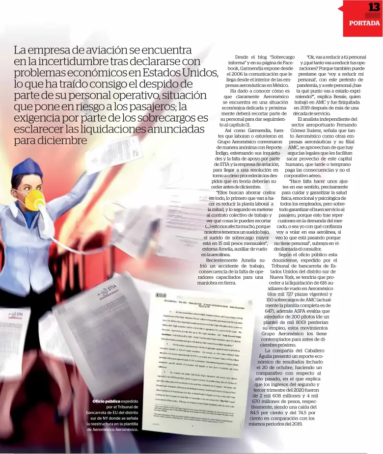  ??  ?? oficio público expedido
por el tribunal de bancarrota de eu del distrito
sur de NY donde se señala la reestructu­ra en la plantilla de Aeroméxico Aeroméxico.