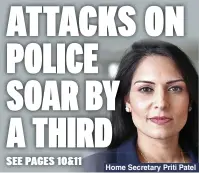  ??  ?? Home Secretary Priti Patel