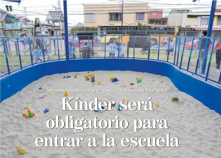  ?? RAFAEL MURILLO ?? En el 2018 cambiarán las reglas para el ingreso de los niños a la escuela. En la fotografía, alumnos de preescolar de la Escuela Juan Rafael Mora, en San José centro.