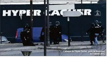  ??  ?? L’attaque de l’Hyper Cacher, porte de Vincennes, le 9 janvier 2015.